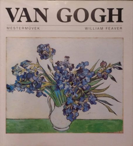 W. Feaver - Van Gogh - mestermvek