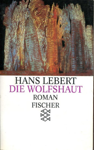 Hans Lebert - Die Wolfshaut