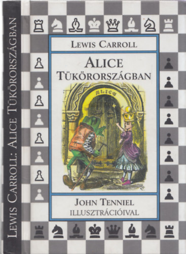 Lewis Carroll - Alice Tkrorszgban