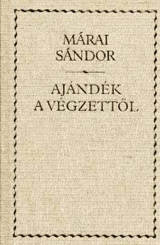 Mrai Sndor - Ajndk a vgzettl