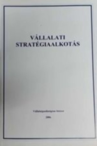 Bartk Istvn, Czak Erzsbet, B. Gspr Judit Bartek-Lesi - Vllalati stratgiaalkots