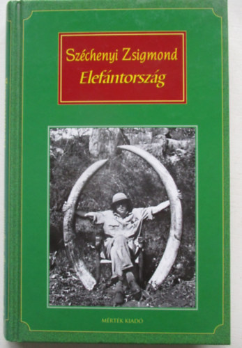 Szchenyi Zsigmond - Elefntorszg