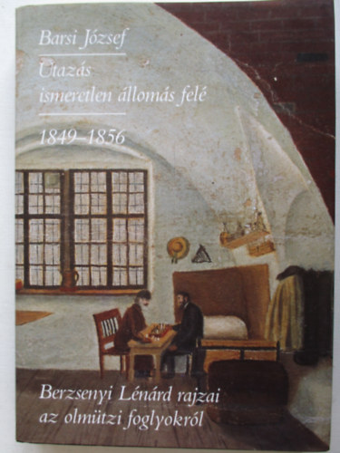 Simon V. P�ter - Utaz�s ismeretlen �llom�s fel� 1849-1856; Berzsenyi L�n�rd rajzai