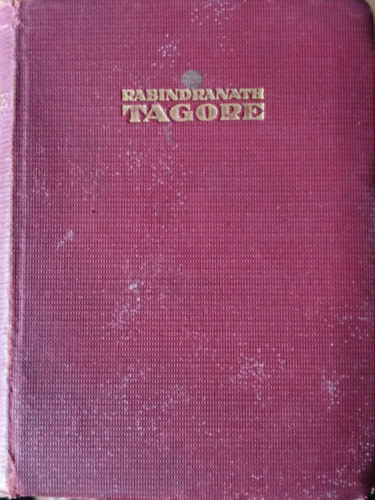 Baktay Ervin - Rabindranath Tagore - Az ember, a mvsz s a blcs (A Vilgirodalom Gyngyei 7.) - Trpeknyv