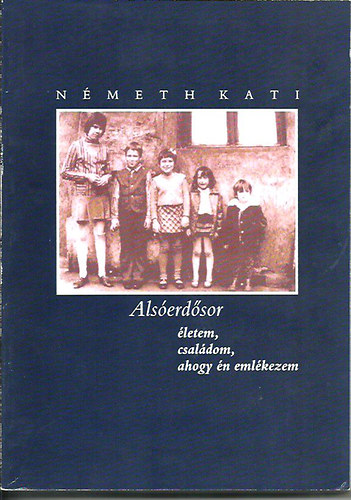 Nmeth Kati - Alserdsor - letem,csaldom, ahogy n emlkezem