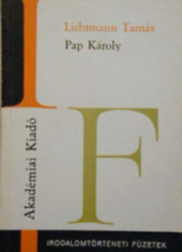 Lichtmann Tam�s - Pap K�roly (Irodalomt�rt�neti f�zetek)