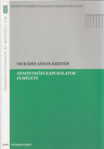 Murdin Jnos Kristf - Nemzetkzi kapcsolatok elmlete (Termszettudomnyi s mvszeti kar)