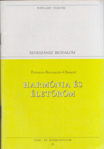 Petrarca-Boccaccio-Chaucer - Harmnia s letrm (Renesznsz Irodalom) (Populart Fzetek)