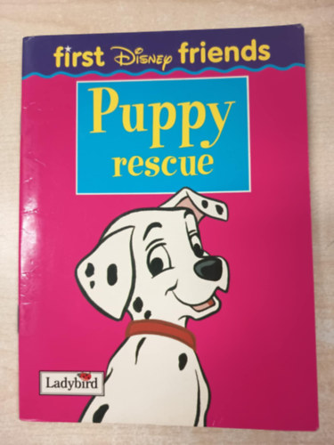 Puppy Rescue (First Disney Friends) - 101 kiskutyk mentse