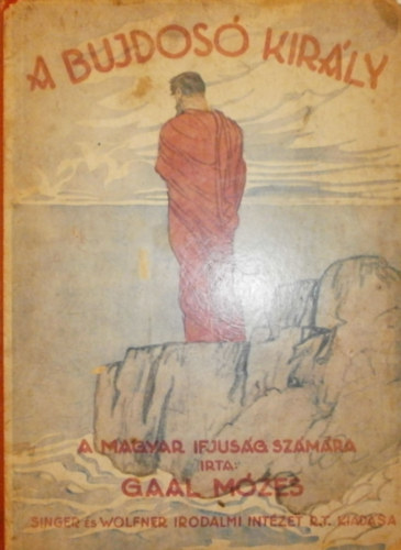 Gaal M�zes - A bujdos� kir�ly