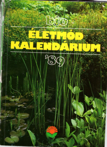 Frühwald Ferenc - Bio életmód kalendárium '89
