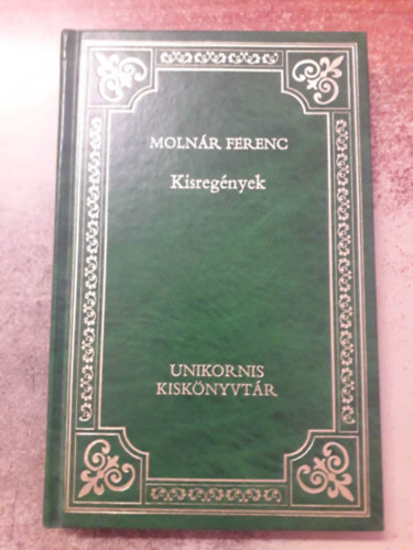 Molnr Ferenc - Kisregnyek (A magyar prza klasszikusai 14.)