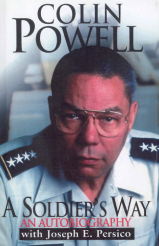 Joseph E. Persico Colin Powell - A Soldier's Way - An Autobiography