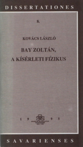 Kovcs Lszl - Bay Zoltn, a ksrleti fizikus