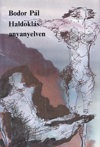 Bodor Pál - Haldoklás anyanyelven