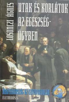 Losonczi gnes - Utak s korltok az egszsggyben