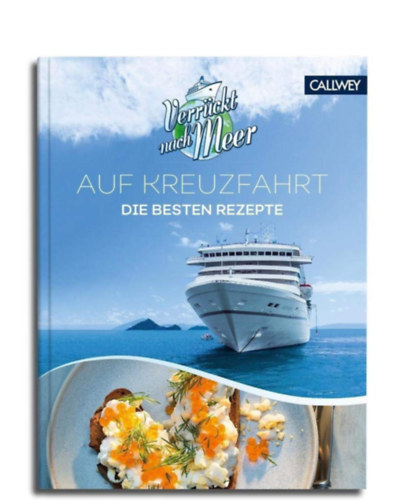 Stephan Rebelein - Verrckt nach Meer: Auf Kreuzfarht - Die besten Rezepte (Hajton - A legjobb receptek)