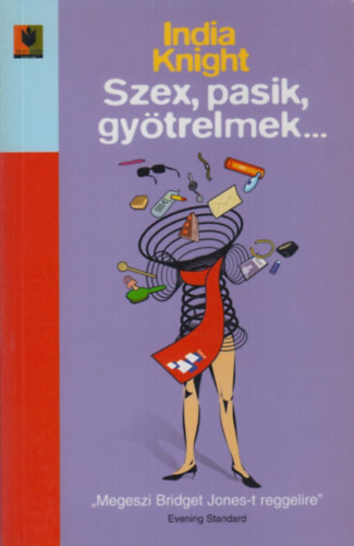 India Knight - Szex, pasik, gy�trelmek...