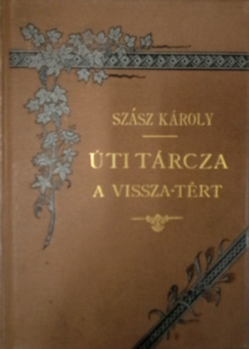 Szsz Kroly - ti trcza. A vissza-trt.