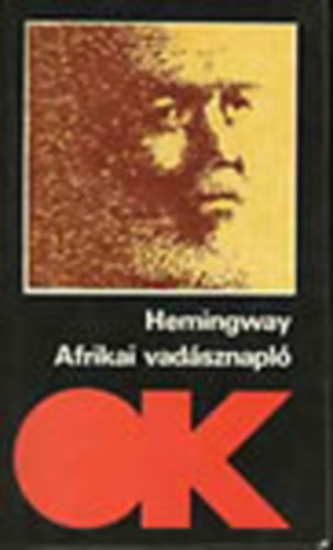 Ernest Hemingway - Afrikai vadsznapl (olcs knyvtr)