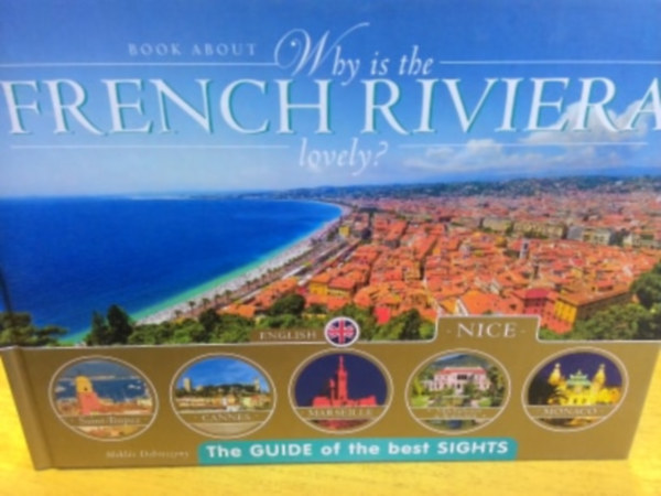 Debreczeny Mikls - Why is the French riviera lovely?