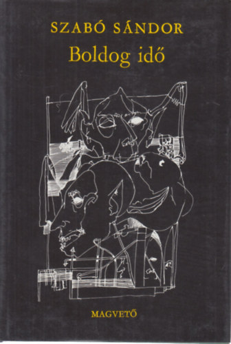 Szab� S�ndor - Boldog id� (dedik�lt)