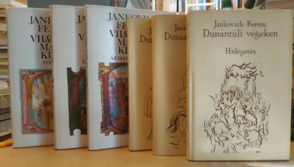 Jankovich Ferenc - 6 db Jankovich: Világverő Mátyás király 1-3.: A fáklya kilobbant; A budai Napkirály; A világverő + Dunántúli végeken 1-3.: Hulló csillagok; A tél fiai; Hídégetés