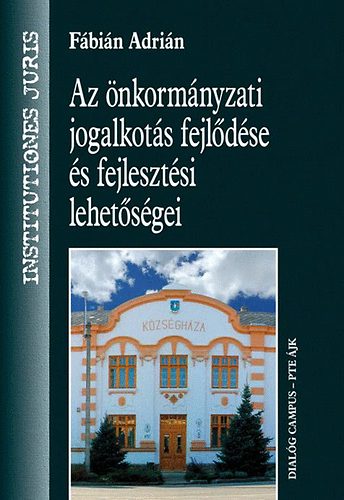 Fbin Adrin - Az nkormnyzati jogalkots fejldse s fejlesztsi lehetsgei