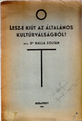 dr. Balla Zoltn - Lesz-e kit az ltalnos kultrvlsgbl