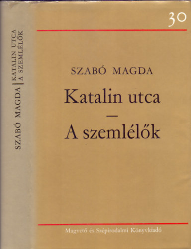 Szab Magda - Katalin utca - A szemllk