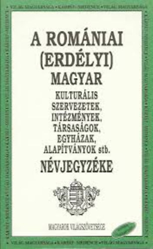 Tks Jzsef  (szerk.) - A romniai (erdlyi) magyar kulturlis szervezetek... nvjegyzke