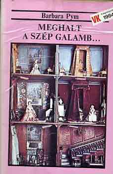 Barbara Pym - Meghalt a sz�p galamb