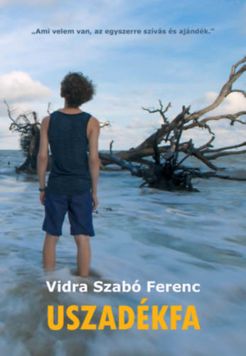 Vidra Szab� Ferenc - Uszad�kfa