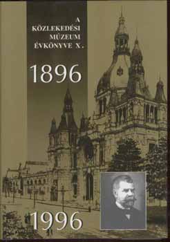 H�ttl P�l  (szerkeszt�) - A K�zleked�si M�zeum �vk�nyve X. 1896-1996.