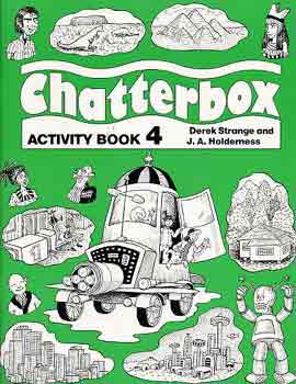 J. A Holderness; Derek Strange - Chatterbox-Activity book 4