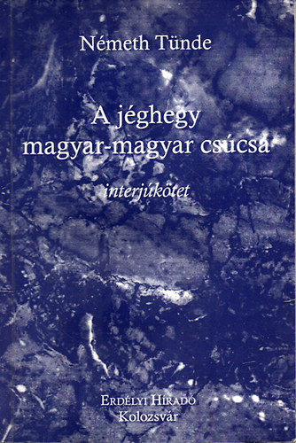 N�meth T�nde - A j�ghegy magyar-magyar cs�csa - Interj�k�tet