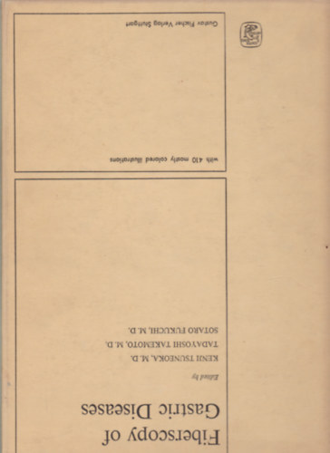Tadayoshi Takemoto, Sotaro Fukuchi Kenji Tsuneoka - Fiberscopy of Gastric Diseases (A gyomorbetegs�gek fiberoszk�pi�ja)