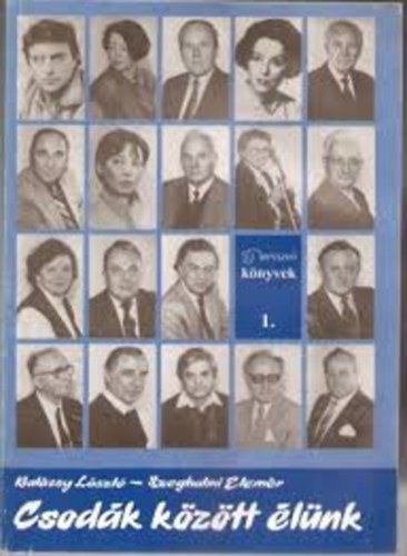 Bal�ssy-Szeghalmi - Csod�k k�z�tt �l�nk