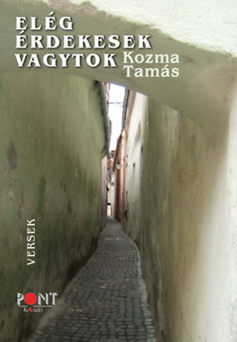 Kozma Tams - Elg rdekesek vagytok