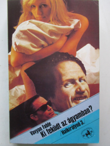 Vavyan Fable - Ki fek�dt az �gyamban?