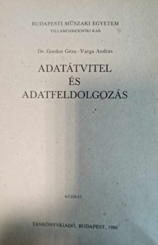 Varga Andrs Gordos Gza - Adattvitel s adatfeldolgozs