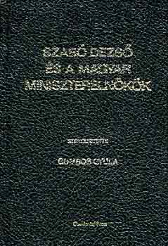 Gombos Gyula - Szab� Dezs� �s a magyar minisztereln�k�k