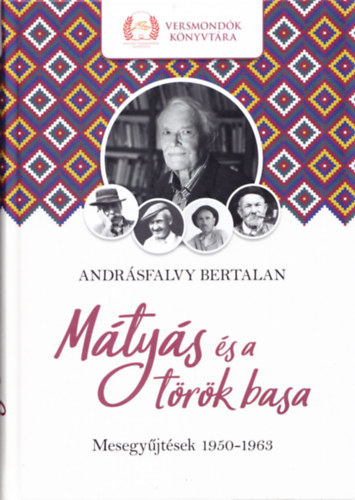 Andrsfalvy Bertalan - Mtys s a trk basa: Mesegyjtsek 1950-1963