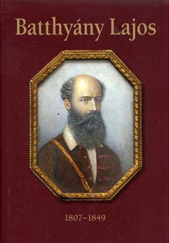 Batthyány Lajos Emlékalbum (1807-1849)