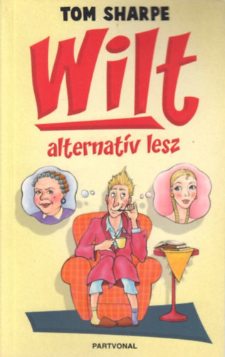 Tom Sharpe - Wilt alternatv lesz