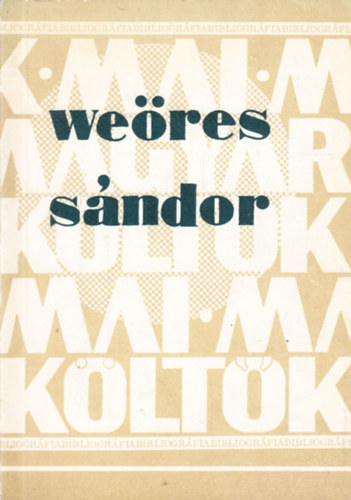 Zimáné Lengyel Vera (Szerk.) - Weöres Sándor. Mai magyar költök bibliográfia.