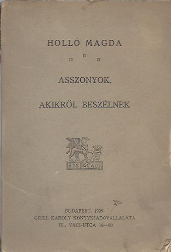 Holló Magda - Asszonyok, akikről beszélnek