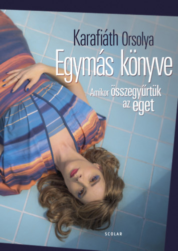 Karafi�th Orsolya - Egym�s k�nyve