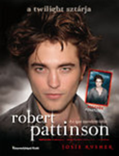 Josie Rusher - Az igaz szerelem rk (A Twilight sztrja: Robert Pattinson)- poszterrel