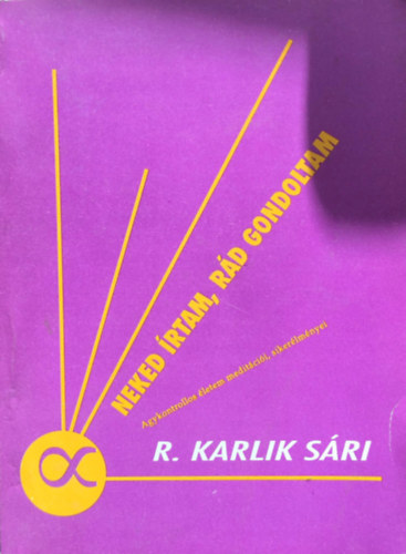 R. Karlik Sri - Neked rtam, rd gondoltam